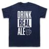 Drink Real Ale Slogan Retro Vintage Beer Drinking Lover Mens And Womens T-Shirt