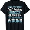 Wenn du das Leben nicht wie JENNIFER lebst T-Shirt JENNIFER T-Shirt