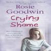 Crying Shame by Rosie Goodwin Paperback Book 9780755342242