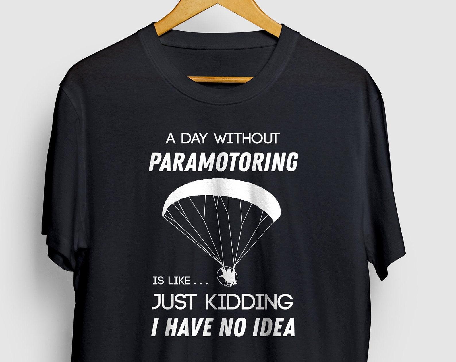 Paramotor T-Shirt: Funny Paragliding Gift S