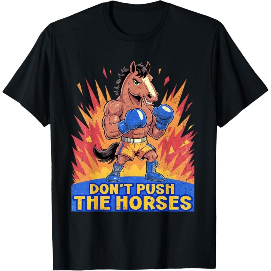 RUJUNMAN Don’t Push The Horses Funny Meme Quote for Sarcastic Minds T-Shirt S