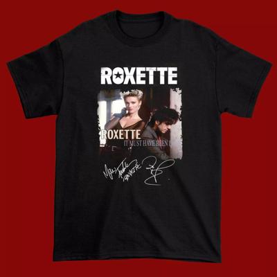 T-shirt Roxette It Must Have Been Love Noir Unisexe toutes tailles C219
