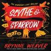 Scythe Amp Sparrow by Brynne Weaver Paperback Book 9780349441610