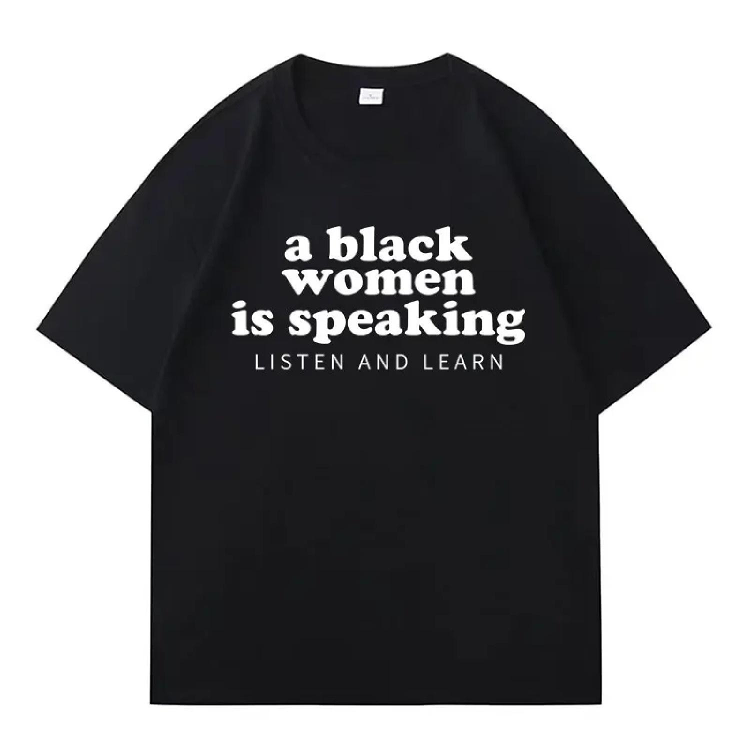 

New Arrival A Black Woman Is Speaking Listen and Learn Tide T-Shirt Casual Fashion Oversized Hip Hop Cozy Streetwear Mens Tshirt S чёрный