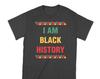 Black History Shirt I Am Black History Shirt Black History Month