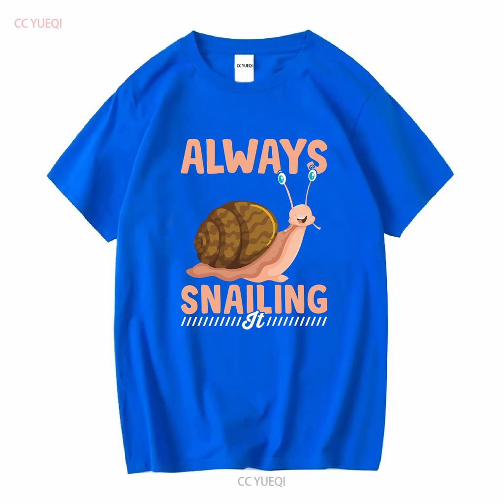 Always Snailing It T Shirt Shelled Gastropod Land Snail Slug For Lover Owner Long Or Short Sleeves Vintage Washed Graphic
