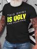This Shirt Is Ugly Like Your Face Cotton Tshirt