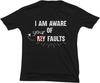 Men's I Am Aware of My Faults O-Neck Tee T-Shirt
