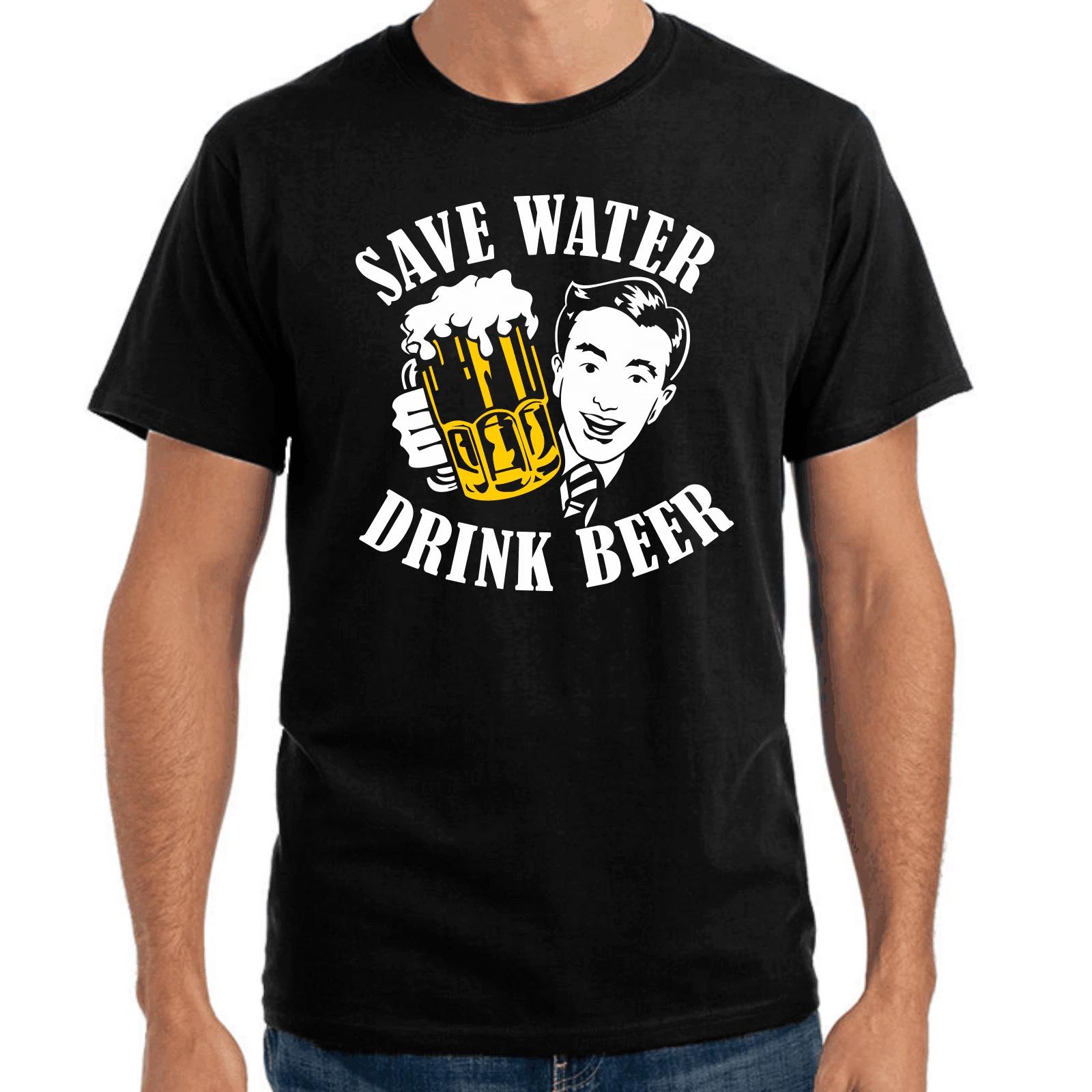Men s and Women s T-shirts Save Water Drink Beer Sayings Gift Funny Fun Comedy Fun Saying S