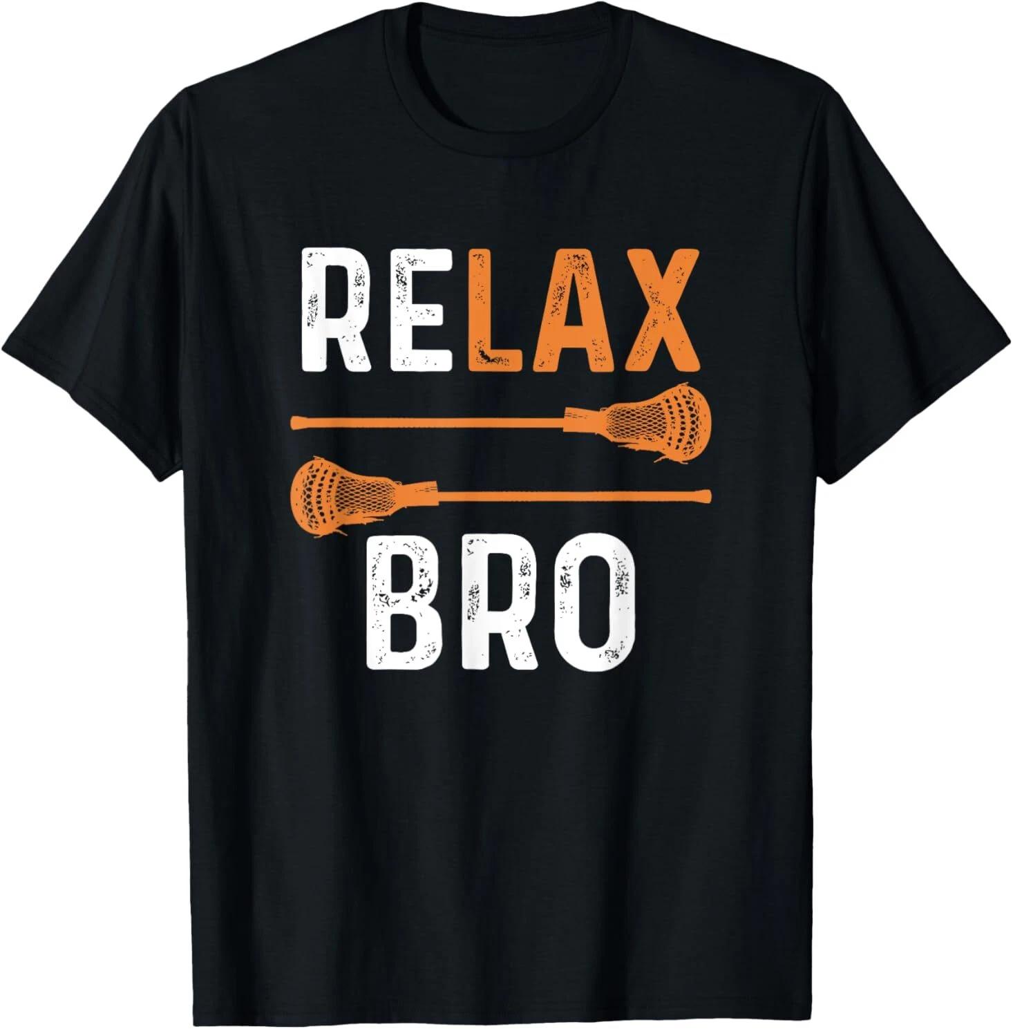 Relax Bro Lacrosse Sports Team Game T-Shirt S