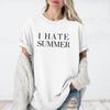 I Hate Summer Comfort Colors Shirt, Luxury Minimalist Graphic Tee, Funny Anti Summer T-Shirt, Sarcastic Seasonal Mood Gift for Introverts
