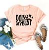 Doing My Best T-shirt, Funny Shirt, Positive Vibes Gift, Motivational Tee, Smiling Top, Cute Shirts, Women's Gift, Motivational Shirts