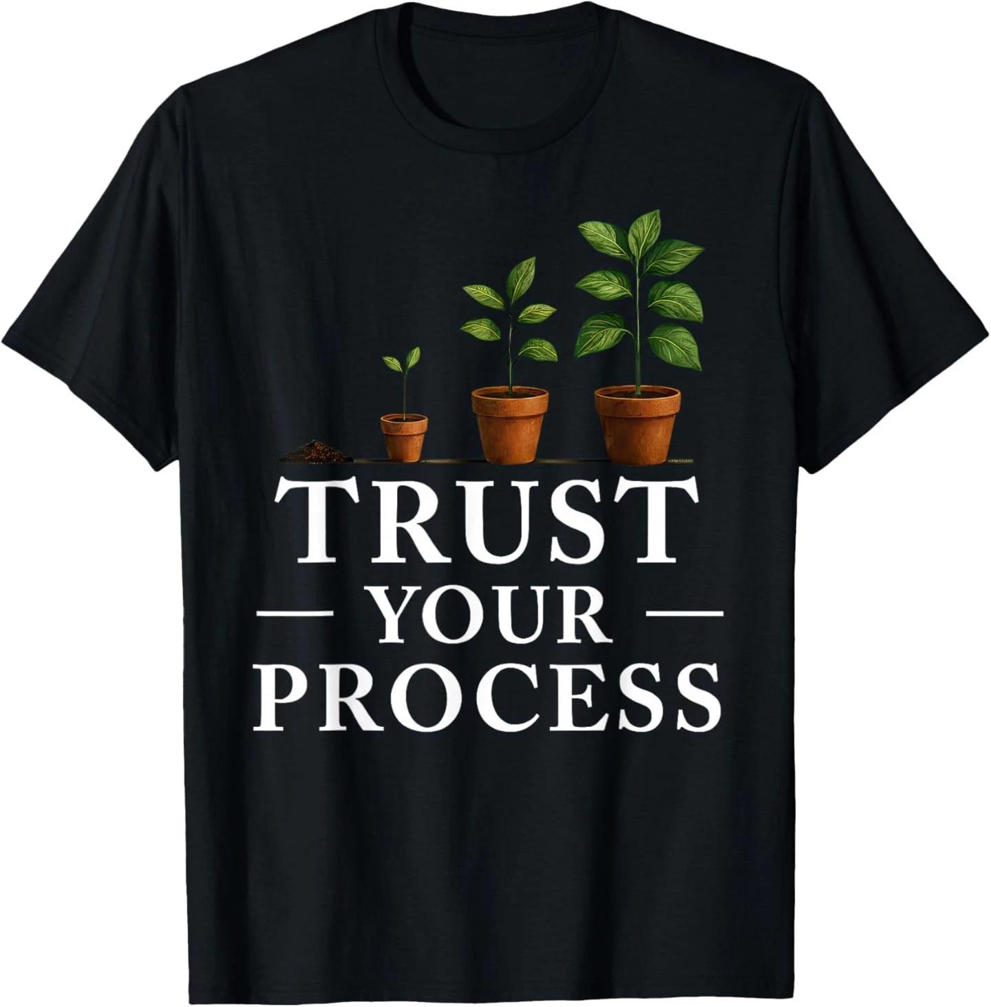Trust Your Process Motivational Journey Quote T-Shirt M
