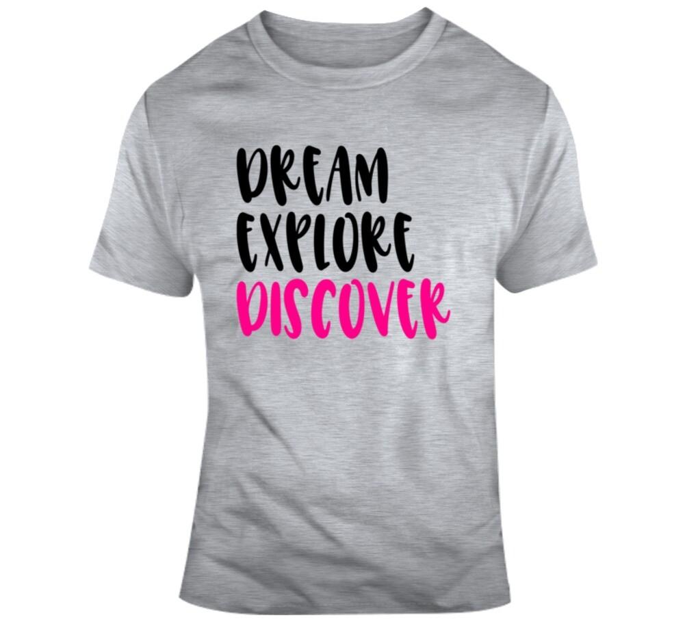 Dream Explore Discover Positive T-Shirt Motivational T Shirt Inspirational Tee L