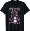 Just A Girl Who Loves Pitbulls Funny Pitbull Dog Owner Quote Gift Unisex T-Shirt Mens Womens Tees Top
