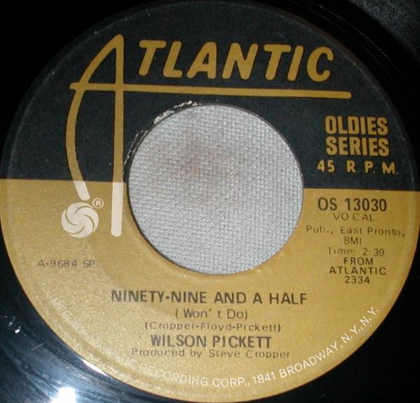 

7inch Record WILSON PICKETT - Ninety-Nine And A Half (Won t Do) / OS13030 Atlantic US Soul/Funk Used