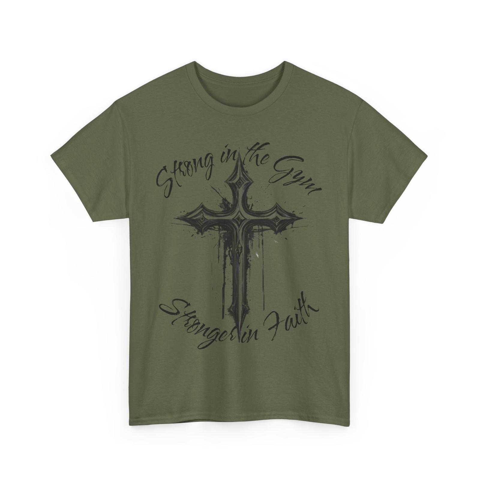 Strong in the Gym, Stronger in Faith T - Shirt S