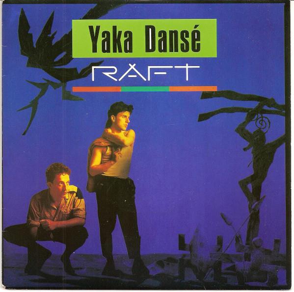 

7inch Record RAFT - Yaka Dansé 8859277 Polydor 1987 France Pop Used