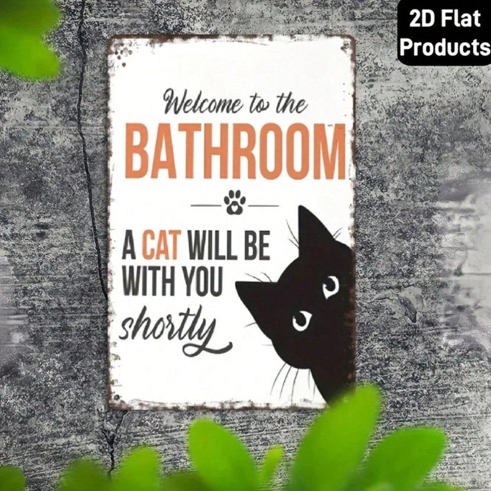 Funny Cat Metal Sign Welcome Wall Art Humorous Quote Plaque for Kitchen Bathroom Home Decor