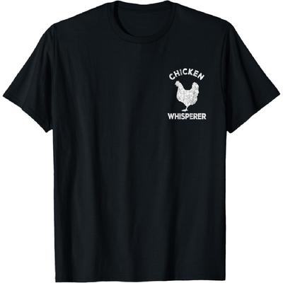 Chicken Whisperer Chicken Lover Funny Chicken Quote T-Shirt