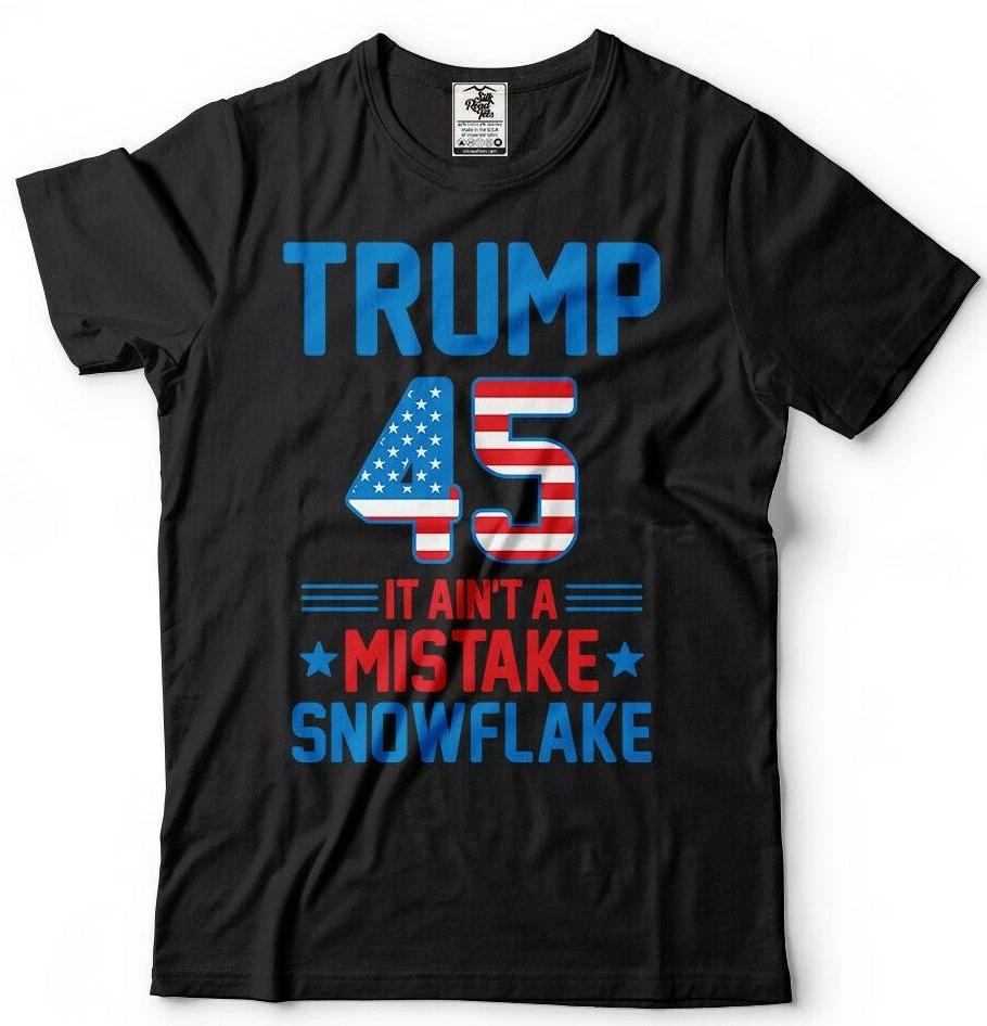 Donald Trump President T-T-shirt Funny 2024 Elections It Ain t A Mistake Snowflake 3XL