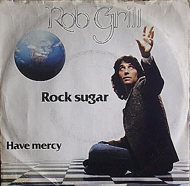 

7inch Record ROB GRILL - Rock Sugar 6167836 Mercury 1979 UK Rock Used