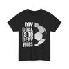 Soccer My Goal Is To Deny Yours Soccer Player Sports Lovers Men T-Shirt