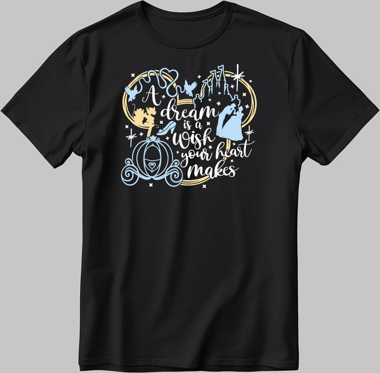 A Dream Is A Wish Your Heart Makes , Short Sleeve White-Black Men s / Women s T-Shirt DE594 M