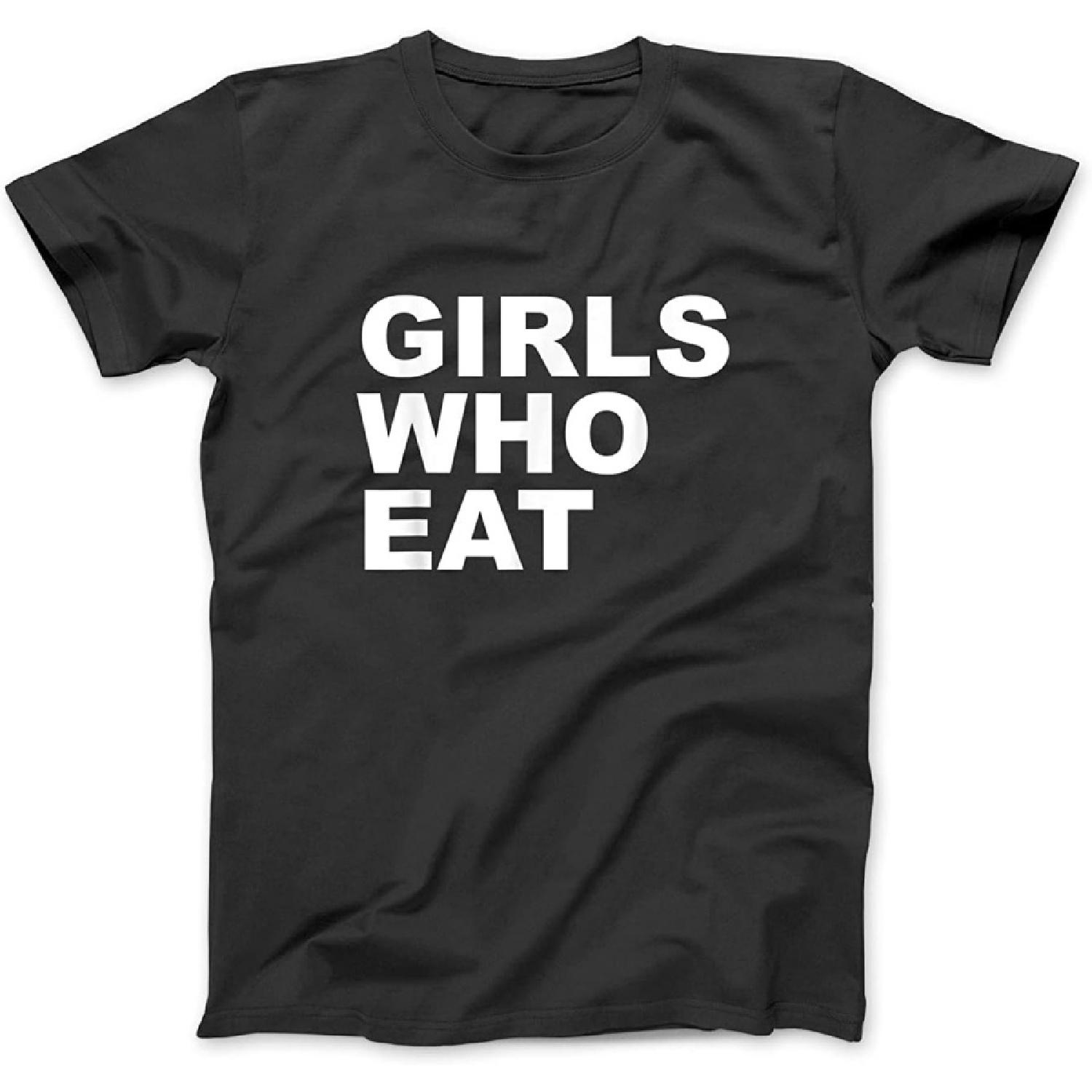 

Girls Who Eat Funny for Girls T-Shirt Sweatshirt Hoodie Tanktop for Men Women Kids Black XXXXXL різнокольоровий