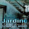 Fatal Last Words Bob Skinner Series Book 19 by Quintin Jardine... 9780755348855