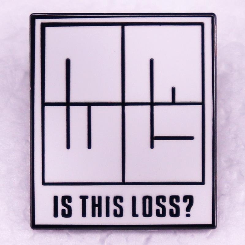 

Loss Meme Brooch Badge