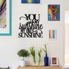 You Are My Sunshine Metal Sign Rustproof Wall Art. Ideal for Indoor Decor. Inspirational Quote for Living Room and Home Hangings