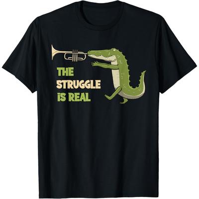 The Struggle Is Real, Crocodile Trumpet & Alligator T-Shirt
