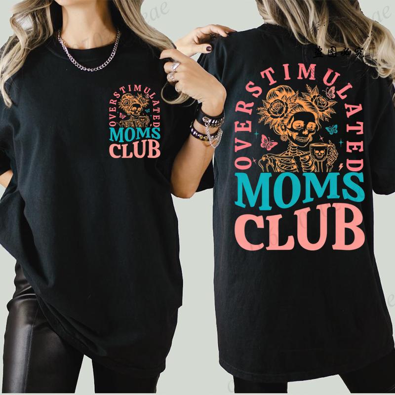 

Women s New Fashion Streetwear Overstimulated Moms Club T-shirt Funny Mama Birthday Tee Top Women Mother Birthday Y2k Clothes XL