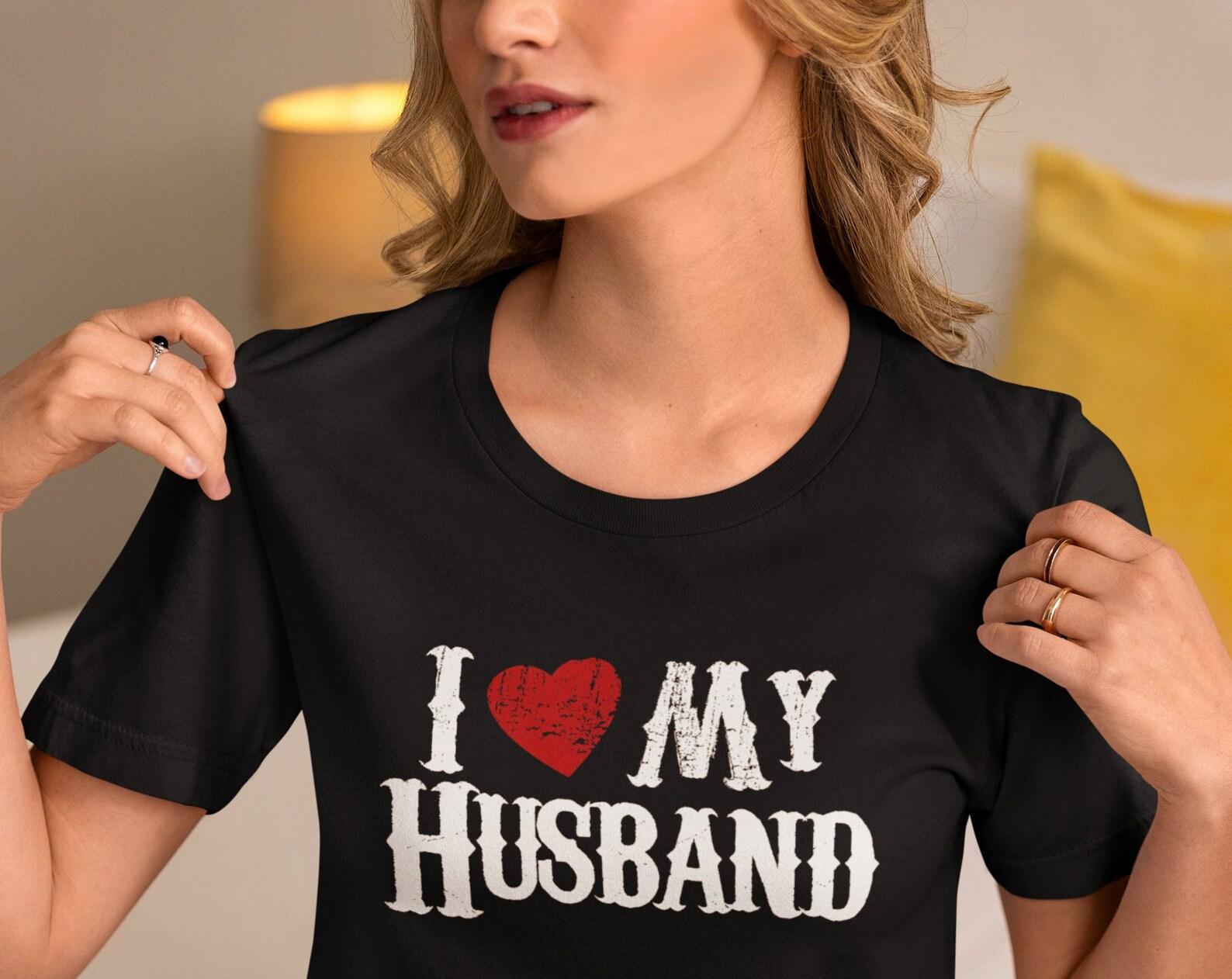 I Love My Husband Shirt Valentine s Day Gift For Her Anniversary Gifts Shirt For Wife Wifey T-Shirt Gift For Women Her 4XL