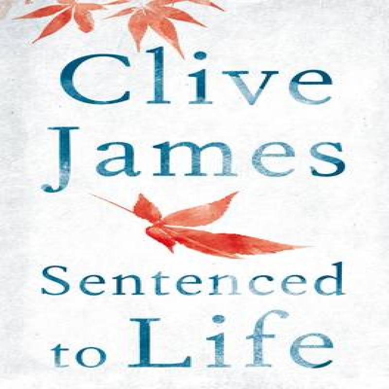 Sentenced To Life by Clive James Paperback Book 9781447284055