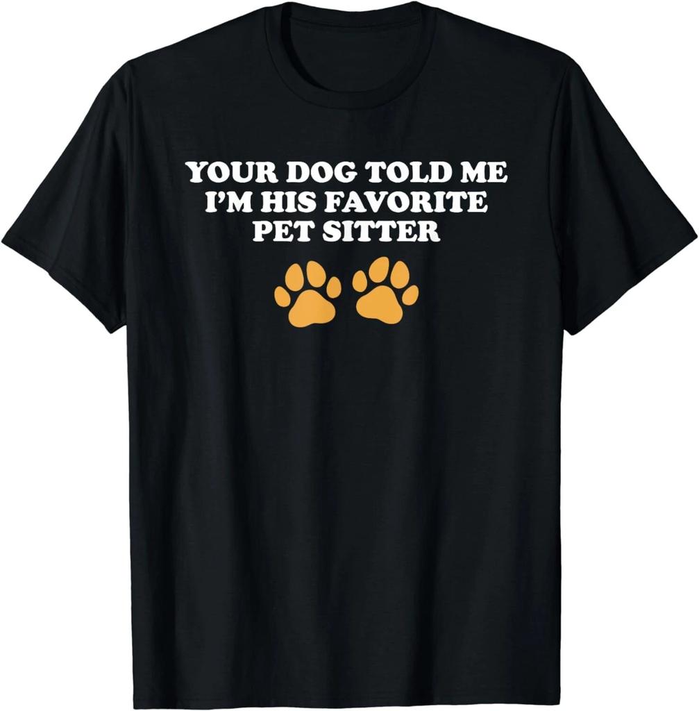 Funny Dog Sitting Apparel For Pet Sitter Gift Unisex T-Shirt