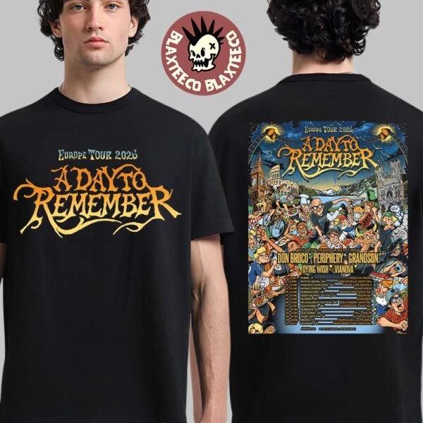 A Day To 1Remember Europe Tour 2026 Schedule Dates Two Sided T-Shirt 4XL