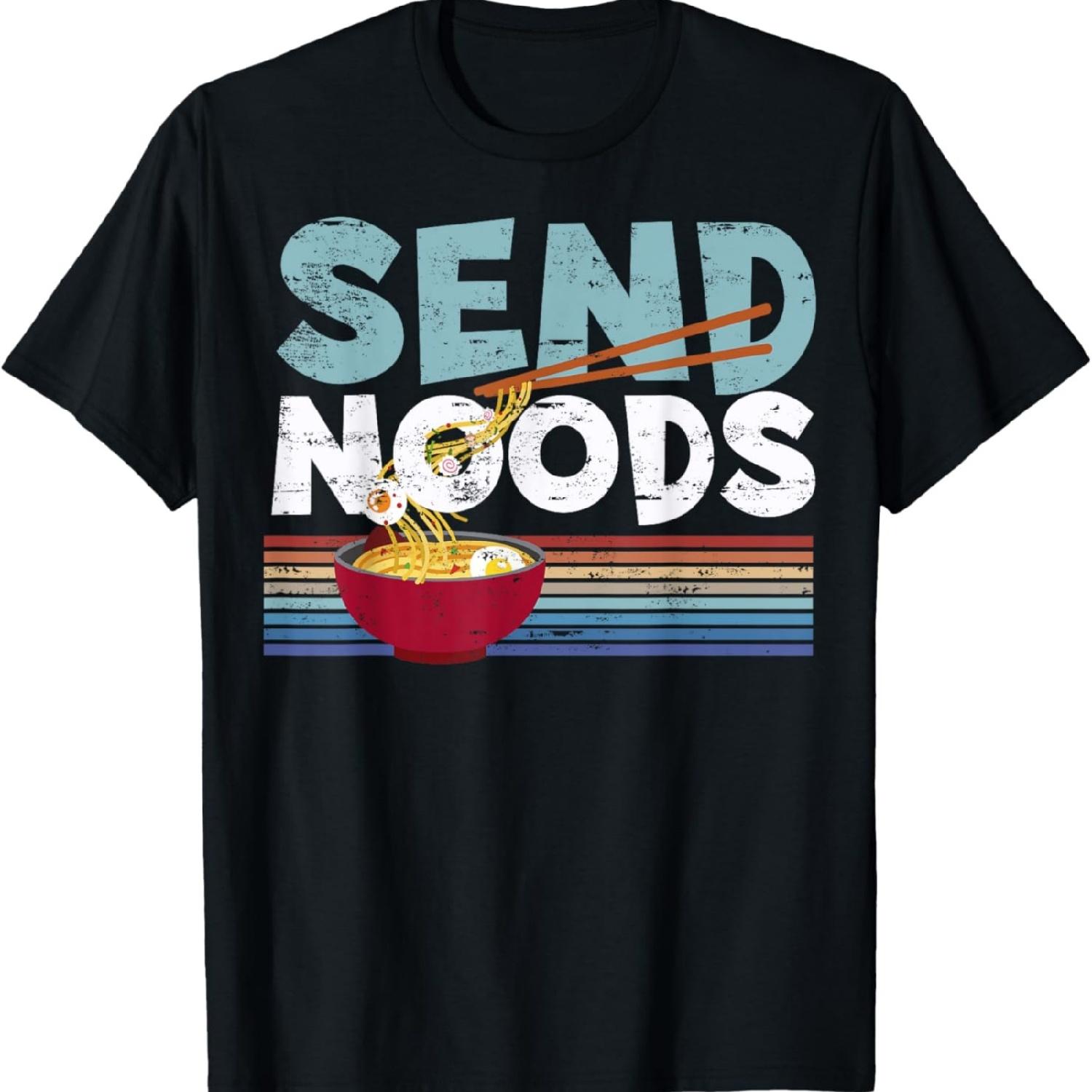 Love Noods Send Noodles Joke Ramen Fan Gift T-Shirt T-Shirt S