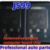 20pcs/lot J599 Automotive Engine Computer Board Chip SMT Transistor TO252