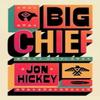 Big Chief by Jon Hickey Hardback Book 9781398534223