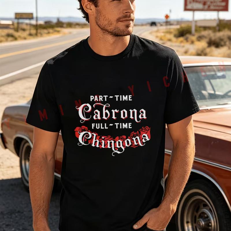 Part-Time Cabrona Full-Time Chingona Pink Roses Moto New Cotton T-shirt Men Funny Harajuku Summer Short-Sleeve O-neck Tops Tee