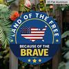 2D Flat, 1pc Round Aluminum "Land of The Free Because of The Brave" Patriotic Metal Sign, USA Map & American Flag Design, Waterproof & Durable, Easy