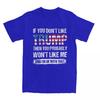 Wenn Sie Trump nicht mögen, werden Sie mich wahrscheinlich auch nicht mögen Baumwoll-T-Shirts Hip-Hop-T-Shirt