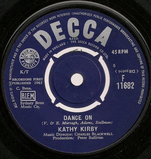 7inch Record KATHY KIRBY - Dance On F11682 Decca 1963 UK Pop Used