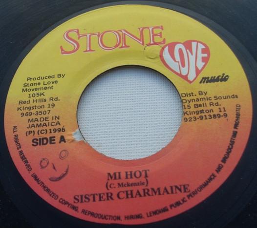 

7-дюймовая пластинка SISTER CHARMAINE - Mi Hot NONE Stone Love Musi 1996 Ямайка Регги, Ска и Даб Б/У