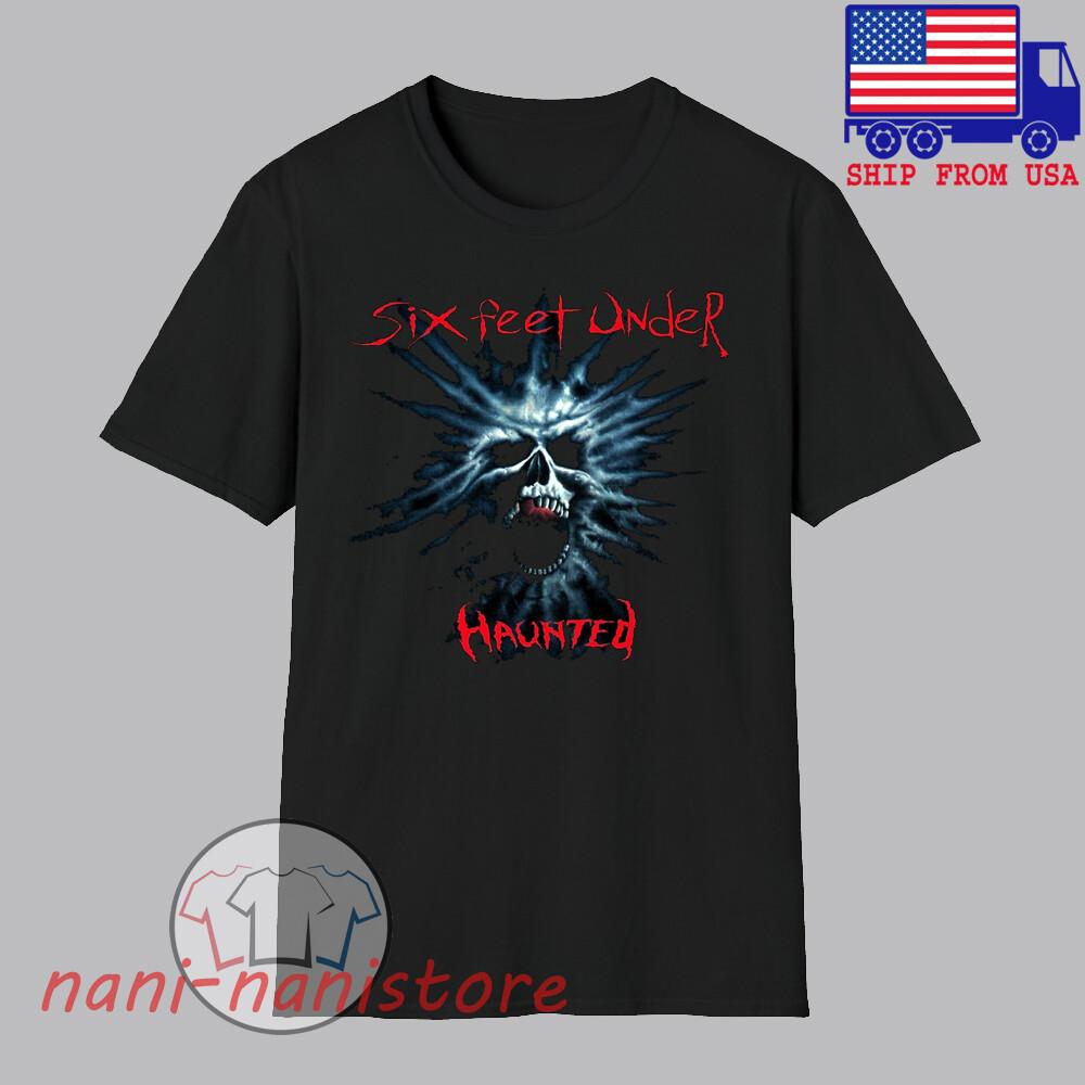 Six Feet Under Haunted Men#039;s Black Size S5XL Unisex T-Shirt XXXXL