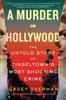 Kniha A Murder In Hollywood : The Untold Story of Tinseltown's Most Shocking Crime