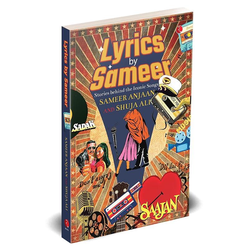 Lyrics By Sameer: The Stories Behind The Iconic Songs