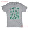 Mens I Wet My Plants T Shirt Funny Water House Flowers Novelty Vintage Washed Designer Clothes Streetwear Soft Slightly Unisex